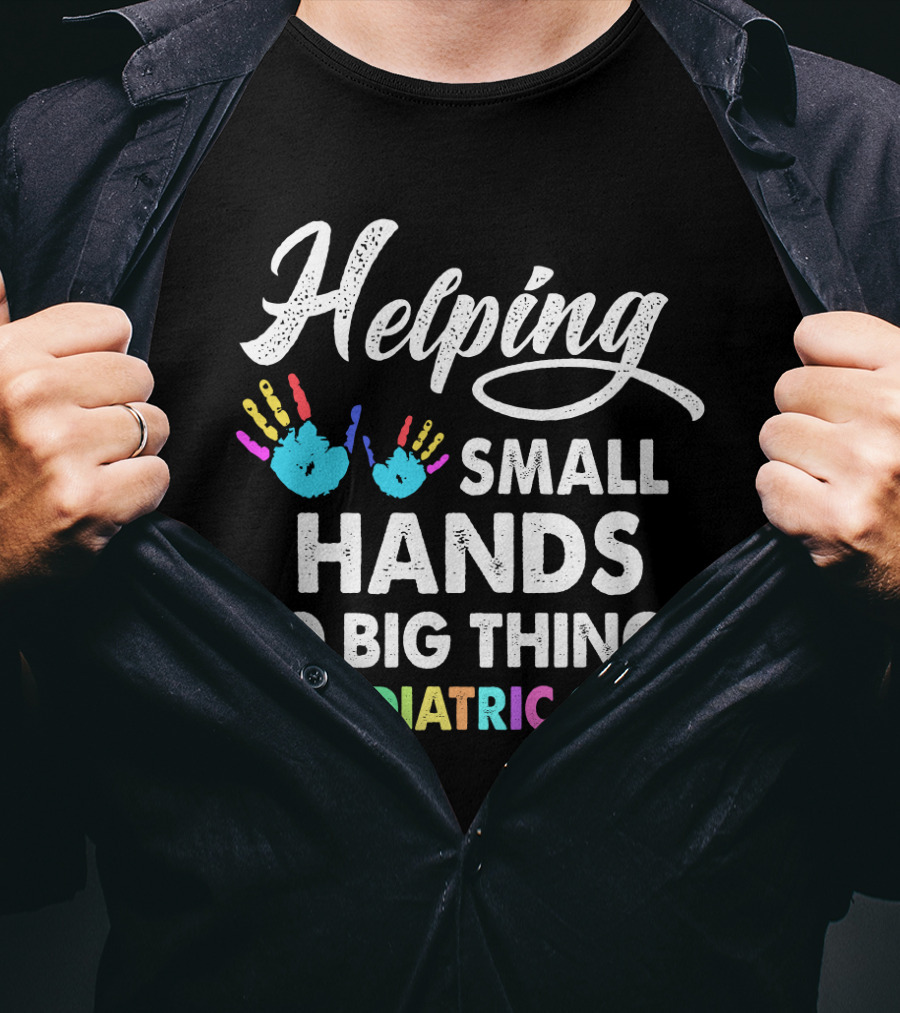 Helping Small Hands Do Big Things Pediatric OT Rainbow Handprints T-Shirt