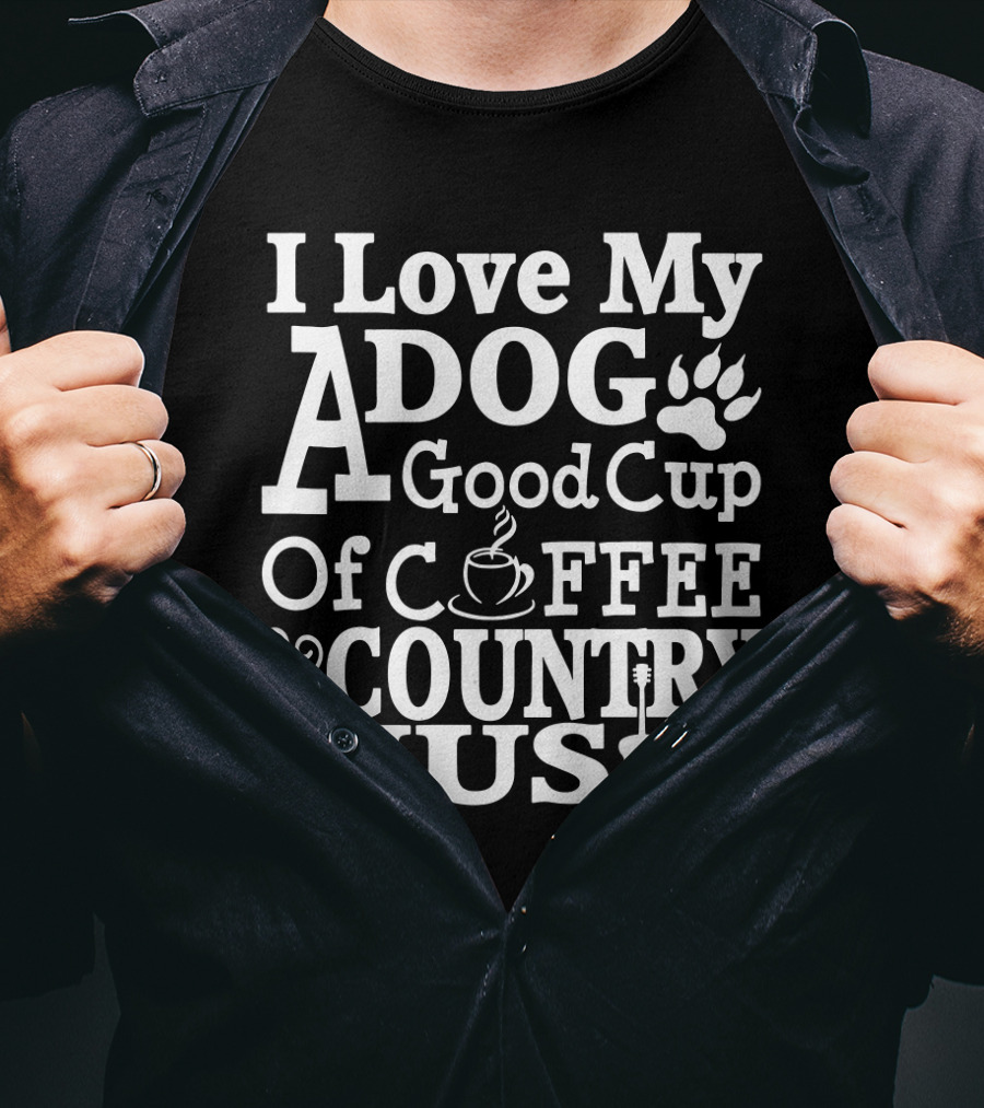 I Love My Dog Paw Print A Good Cup Of Coffee And Country Music Guitar T-Shirt