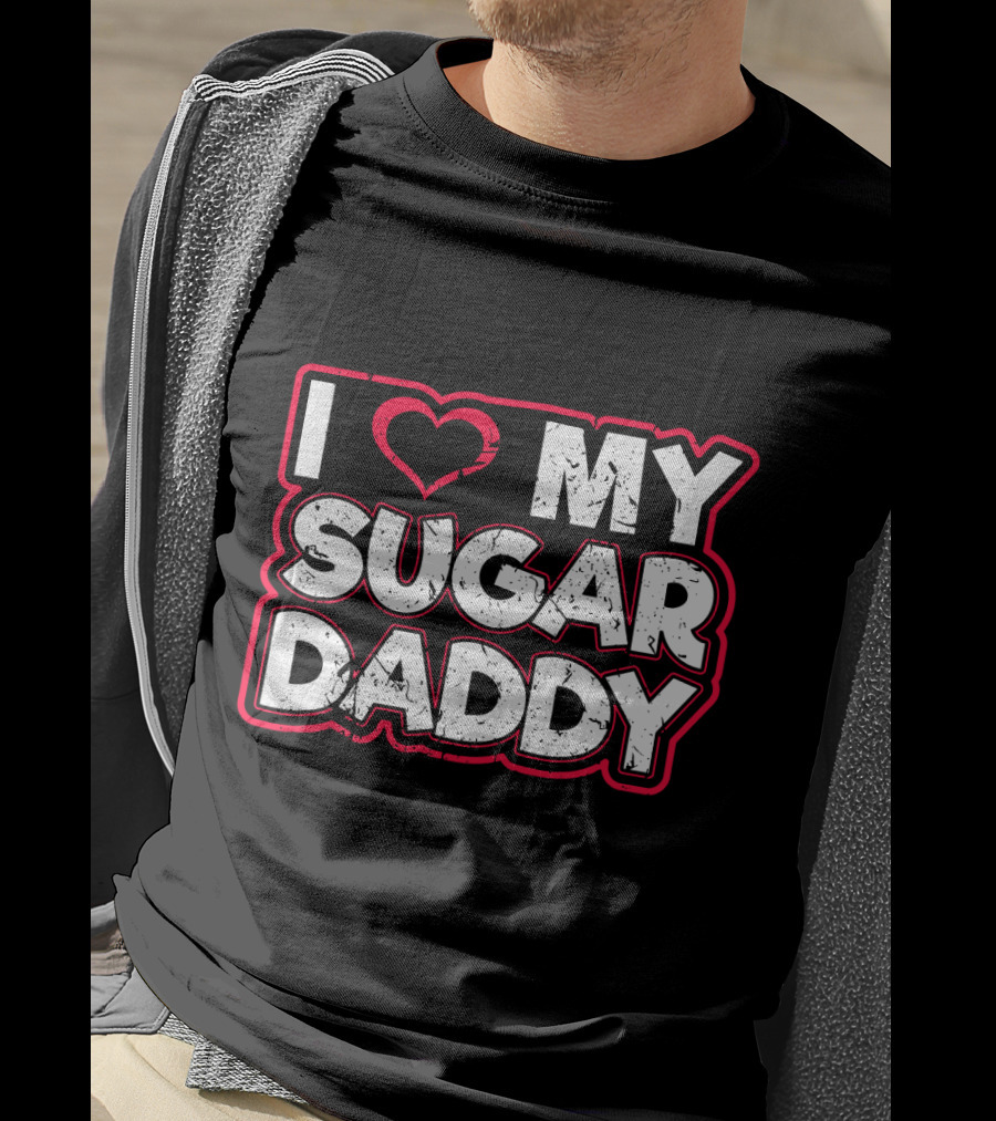 I Love My Sugar Daddy Distressed Heart Text T-Shirt