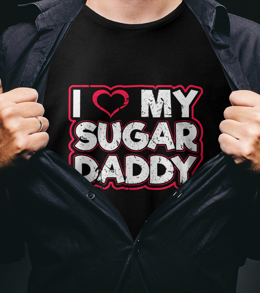 I Love My Sugar Daddy Distressed Heart Text T-Shirt