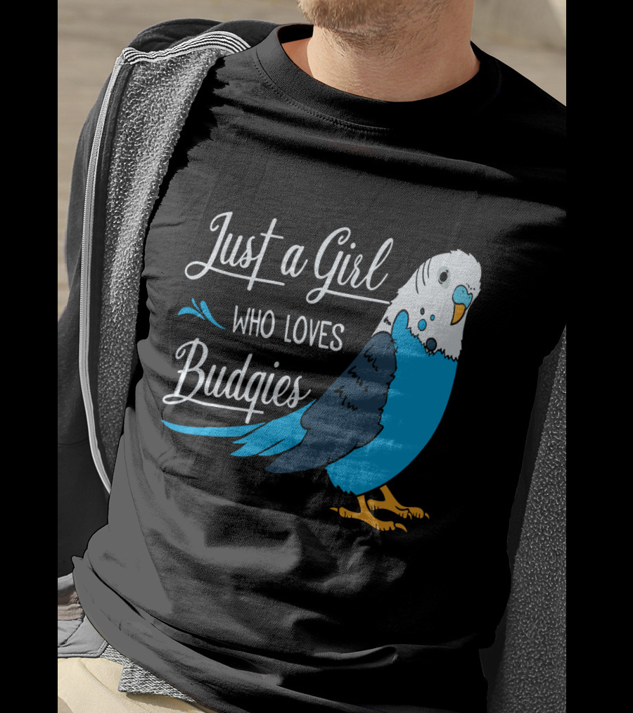 Just A Girl Who Loves Budgies Blue And White Parakeet T-Shirt