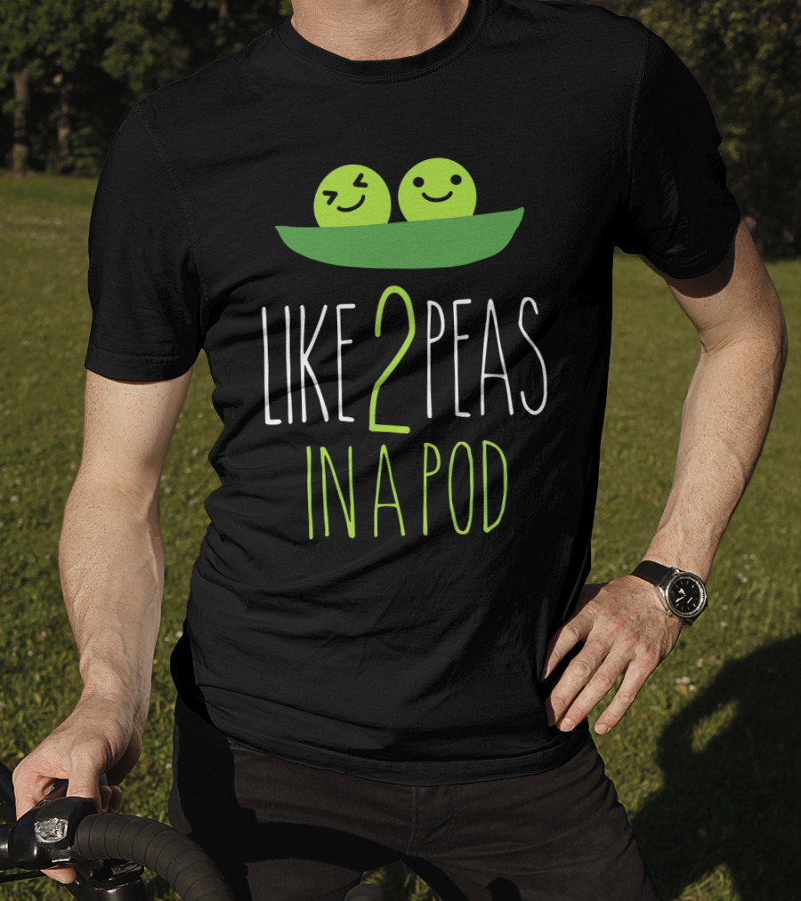 Like 2 Peas IN A Pod Two Smiling Green Peas IN Green Pod T-Shirt