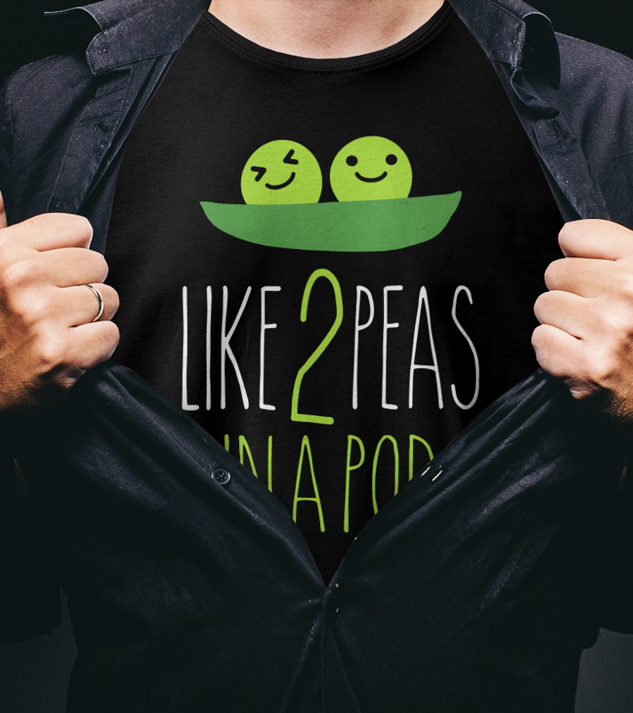 Like 2 Peas IN A Pod Two Smiling Green Peas IN Green Pod T-Shirt