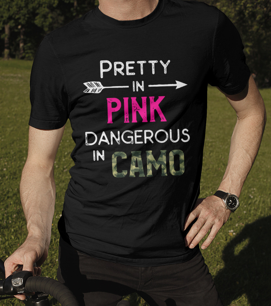 Pretty In Pink Dangerous In Camo Arrow And Camouflage T-Shirt