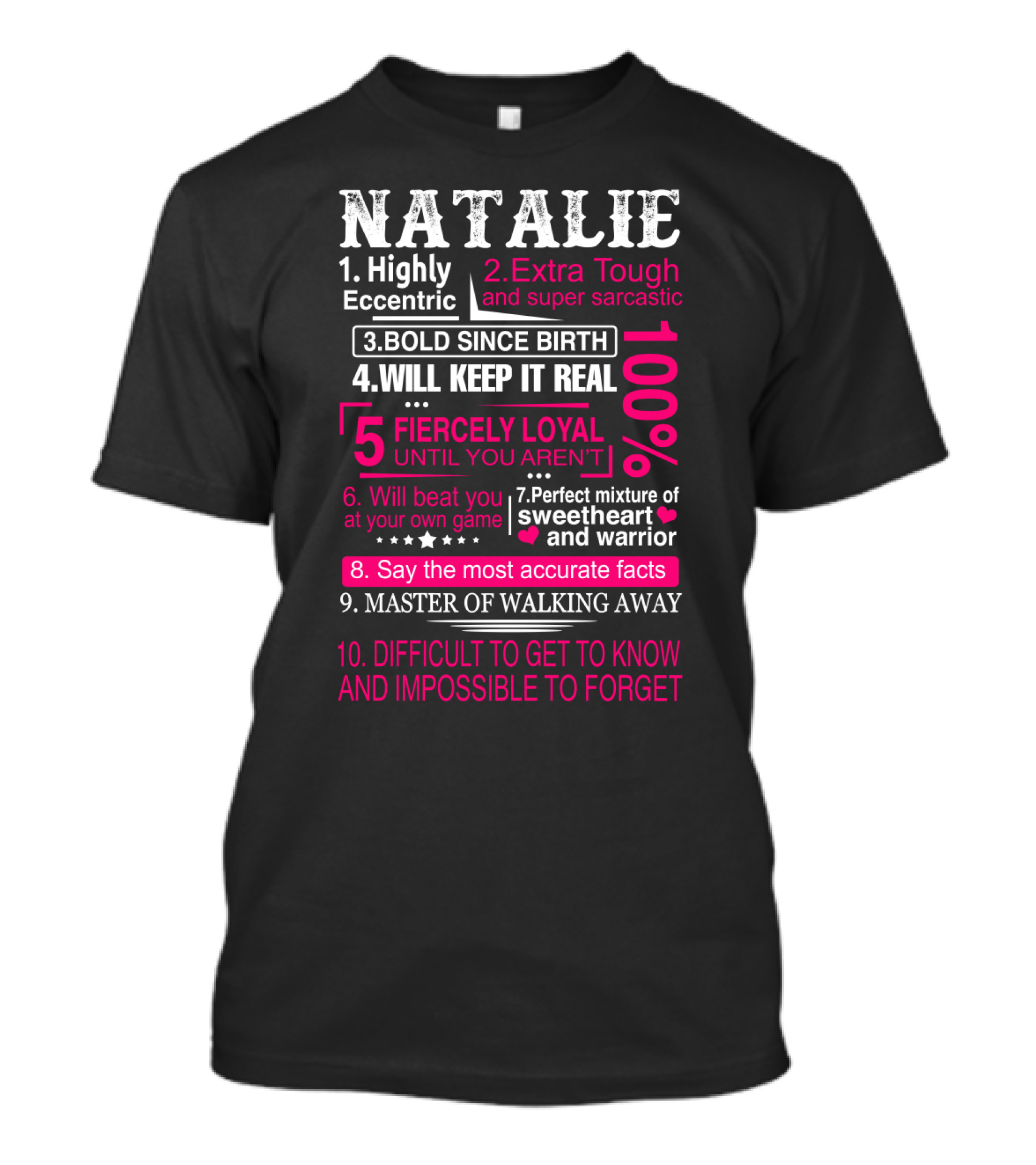 Natalie Highly Eccentric Extra Tough Bold Fiercely Loyal Master Of Walking Away Impossible To Forget T-Shirt