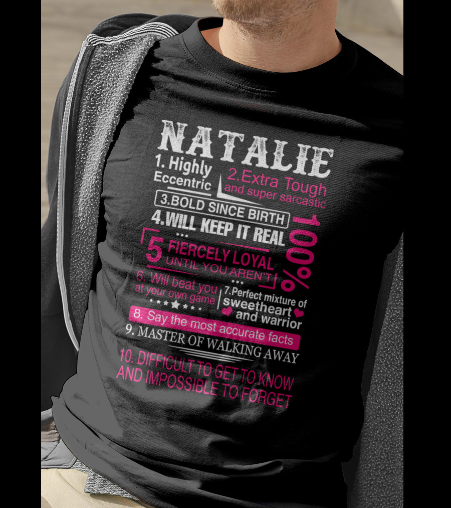 Natalie Highly Eccentric Extra Tough Bold Fiercely Loyal Master Of Walking Away Impossible To Forget T-Shirt