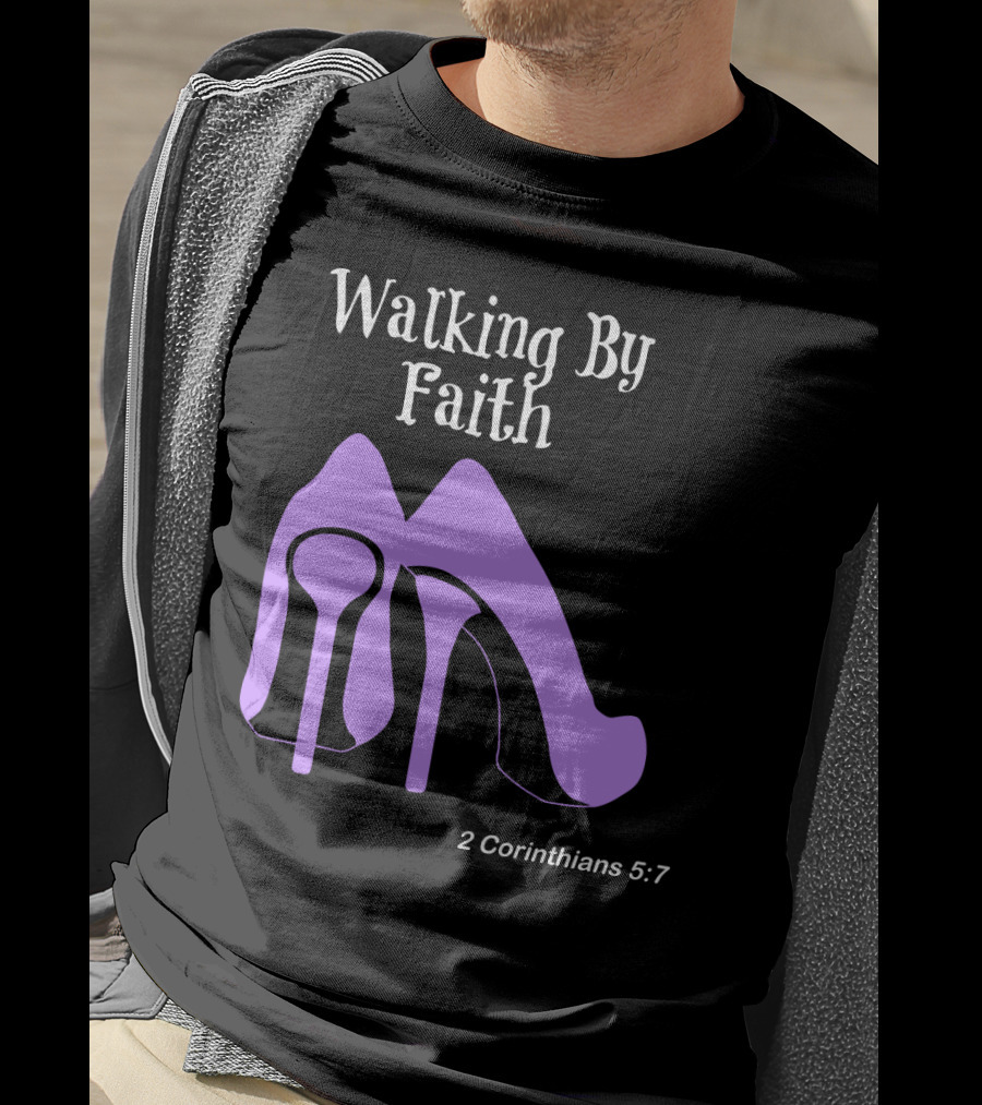 Walking By Faith 2 Corinthians 5:7 Purple High Heel T-Shirt