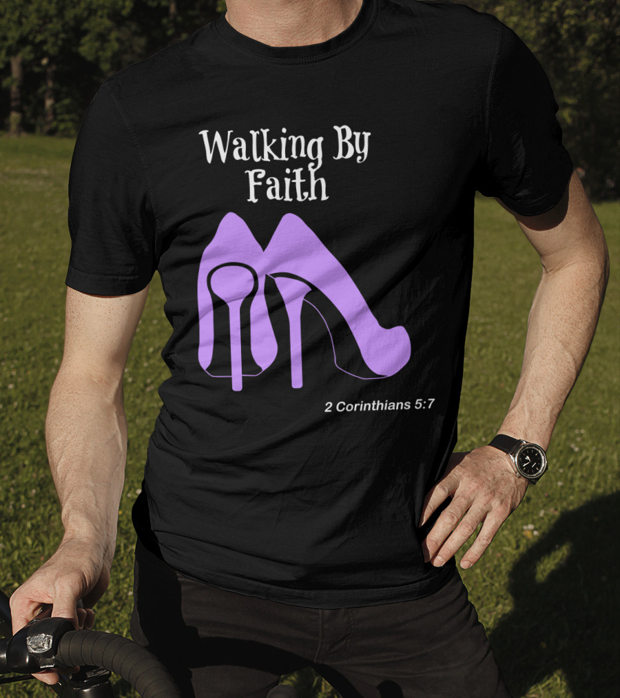 Walking By Faith 2 Corinthians 5:7 Purple High Heel T-Shirt