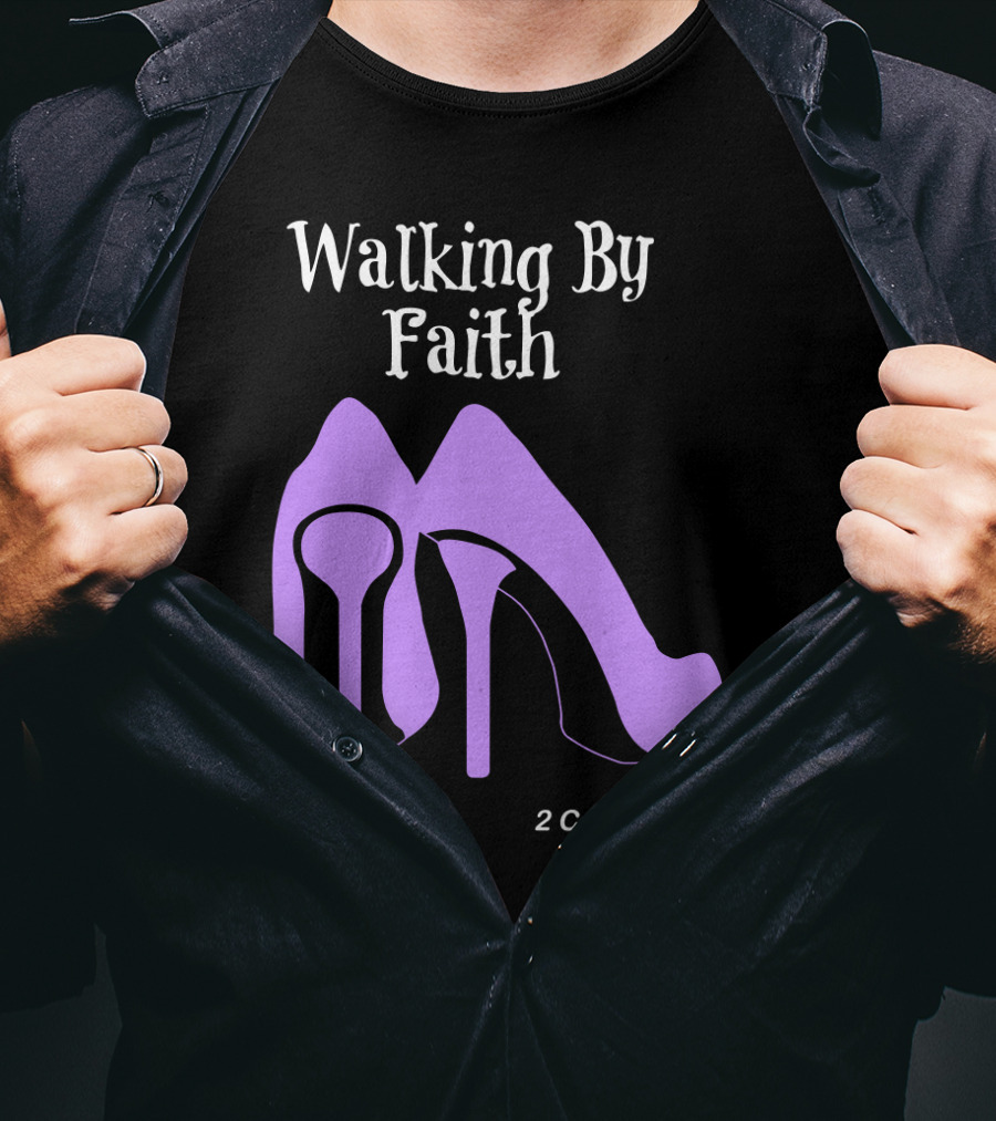 Walking By Faith 2 Corinthians 5:7 Purple High Heel T-Shirt