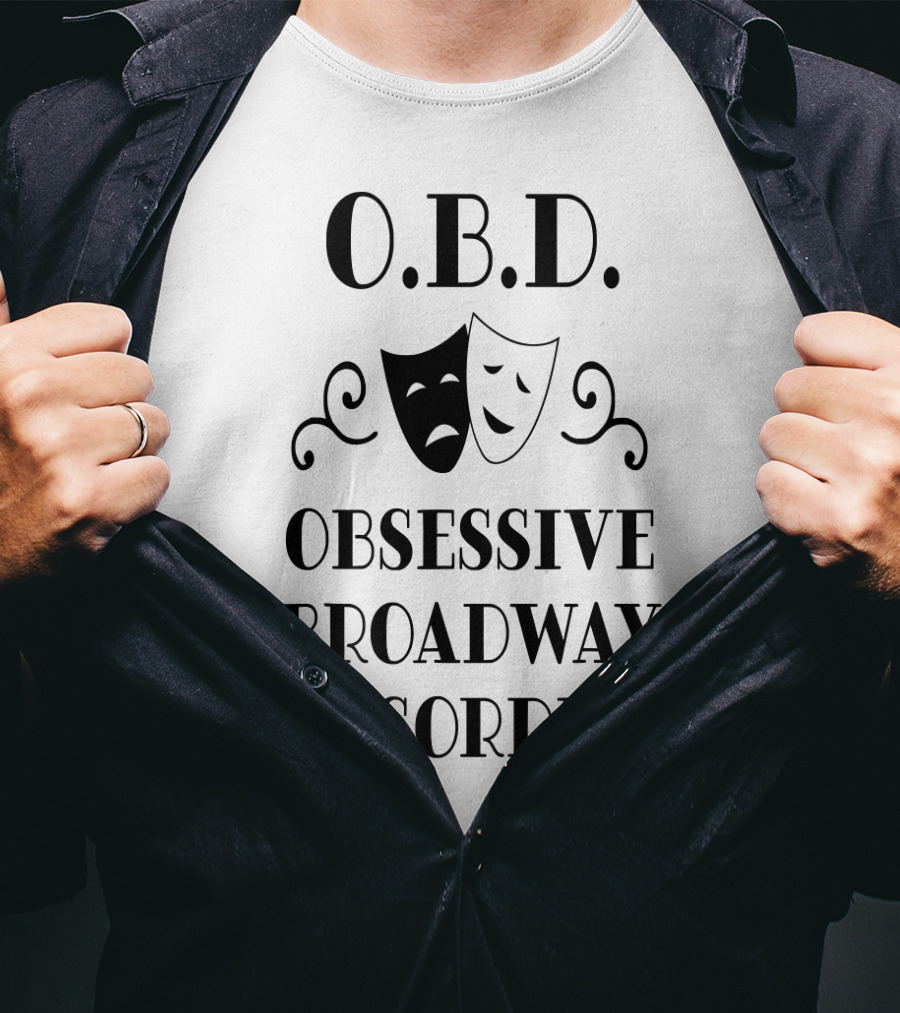 O.B.D. Obsessive Broadway Disorder Theater Masks T-Shirt