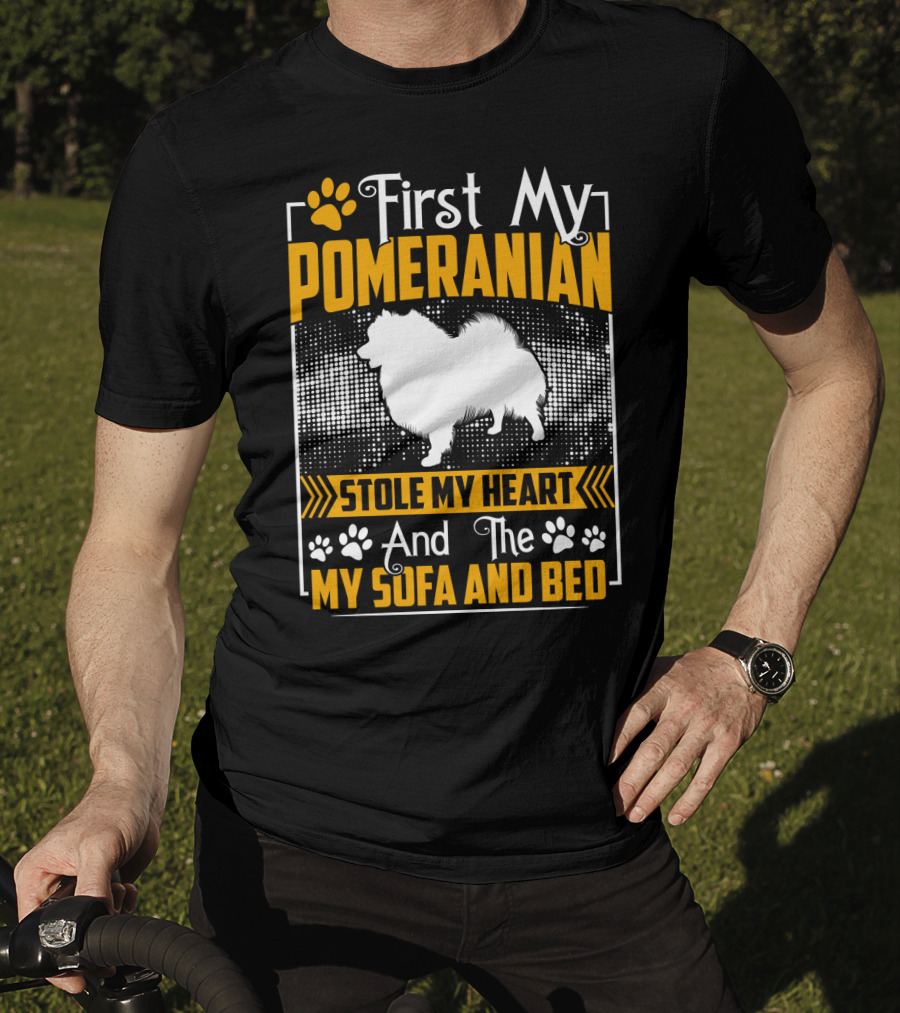 First My Pomeranian Stole My Heart And The My Sofa And Bed T-Shirt