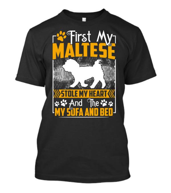 First My Maltese Stole My Heart And The My Sofa And Bed T-Shirt