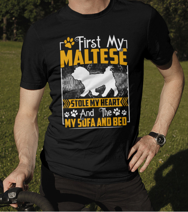 First My Maltese Stole My Heart And The My Sofa And Bed T-Shirt