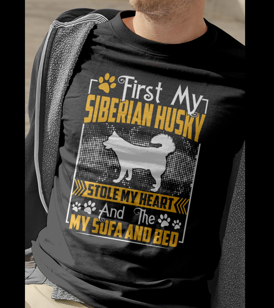 First My Siberian Husky Stole My Heart And The My Sofa And Bed T-Shirt