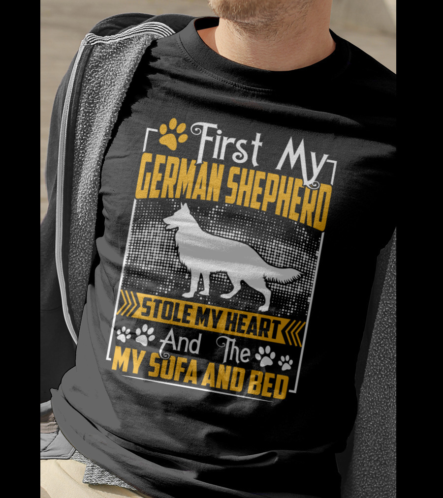 First My German Shepherd Stole My Heart And The My Sofa And Bed T-Shirt