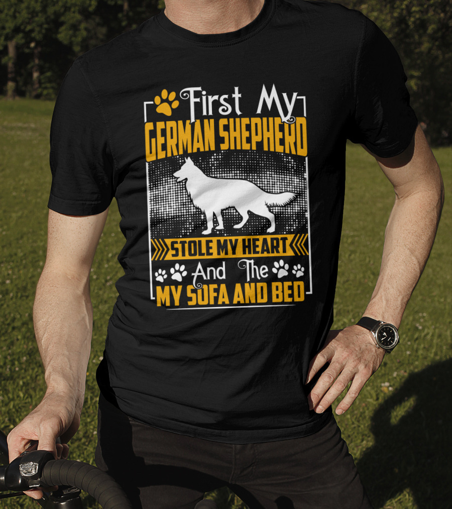First My German Shepherd Stole My Heart And The My Sofa And Bed T-Shirt