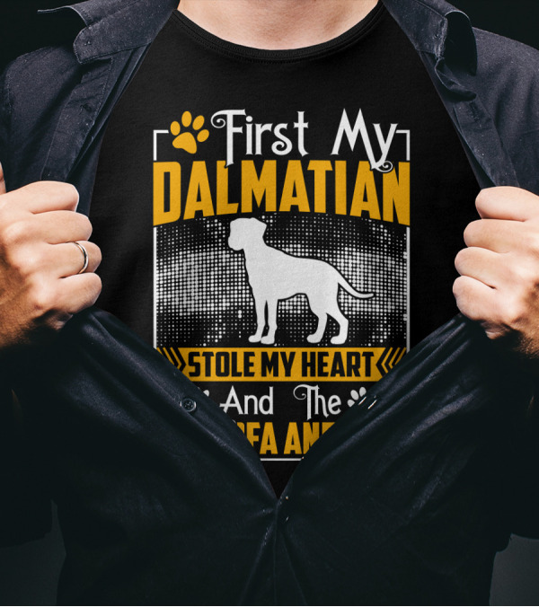 First My Dalmatian Stole My Heart And The My Sofa And Bed T-Shirt