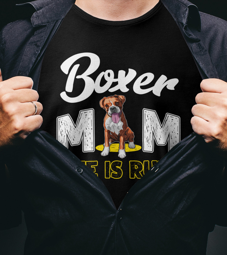 Boxer Mom Life Is Ruff Dog Lover T-Shirt