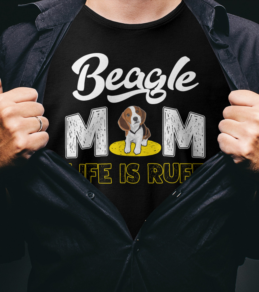 Beagle Mom Life Is Ruff Dog Lover Humor T-Shirt