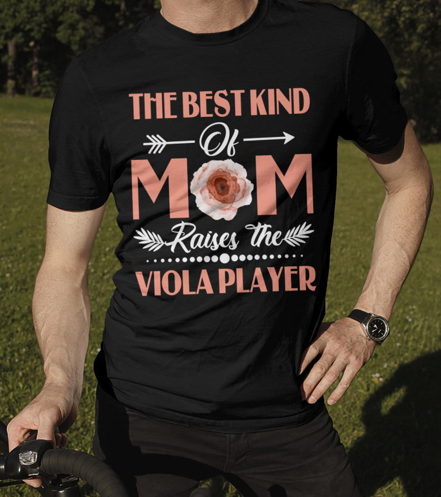 The Best Kind Of Mom Raises The Viola Player Floral Arrow T-Shirt