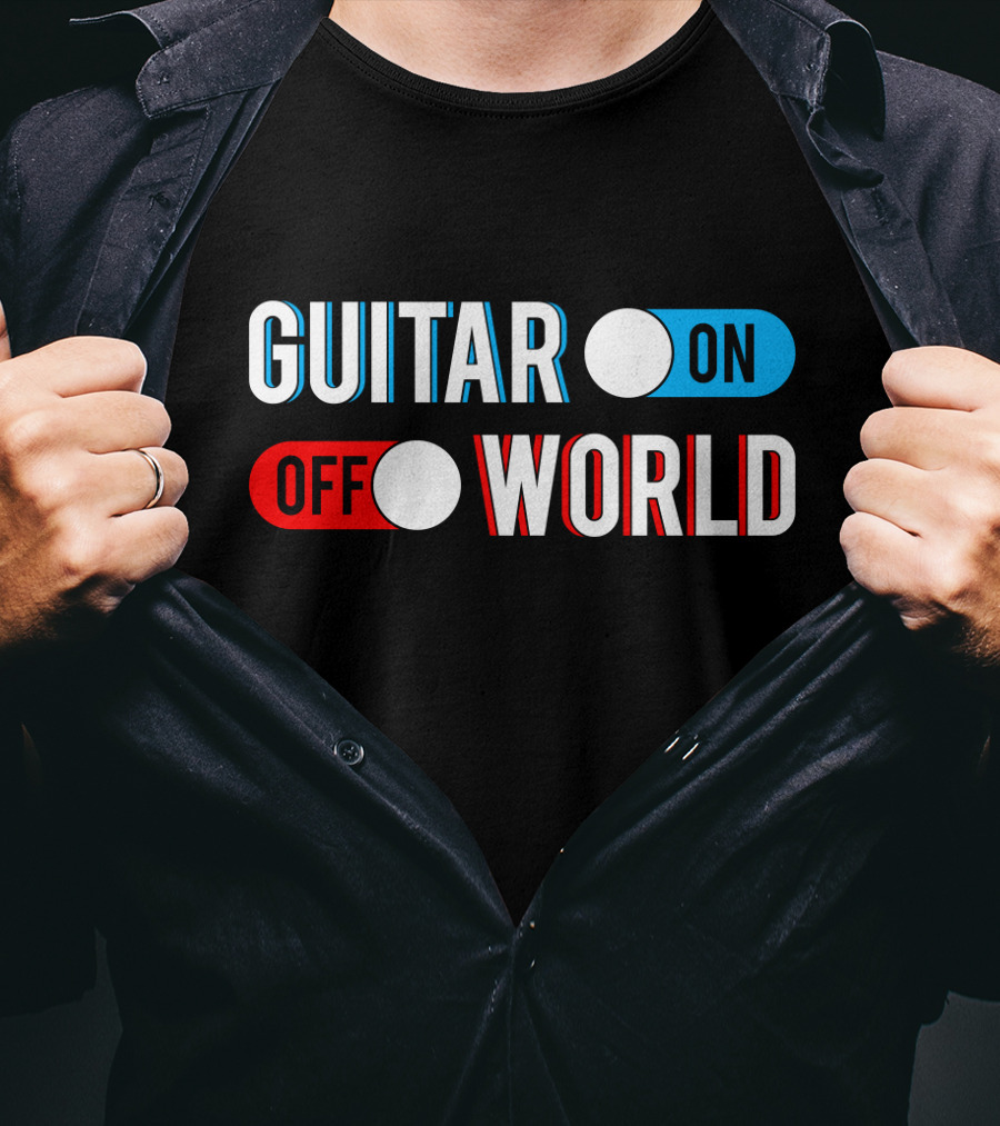 Guitar On Off World T-Shirt