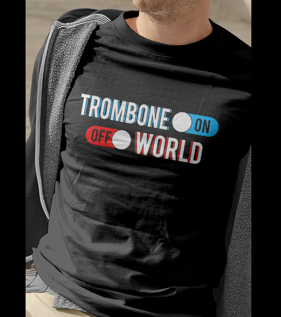 Trombone On Off World T-Shirt