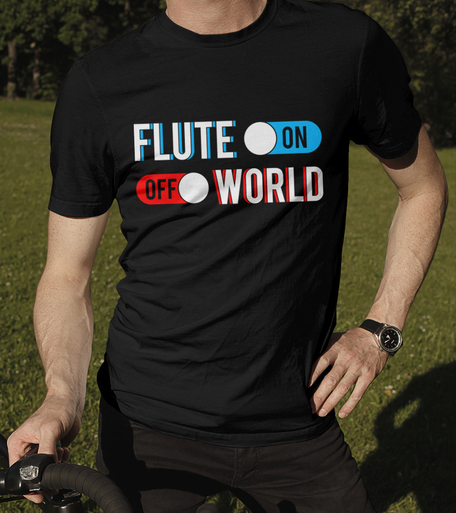 Flute On Off World T-Shirt