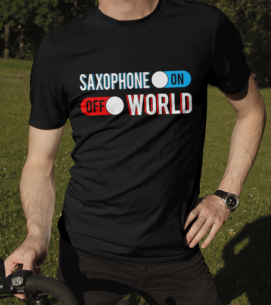 Saxophone On Off World T-Shirt