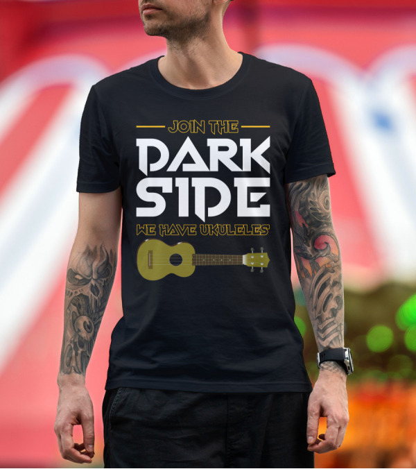 Premium T-Shirt: JOIN THE DARK SIDE WE HAVE UKULELES T-Shirt JOIN THE DARK SIDE WE HAVE UKULELES T-Shirt