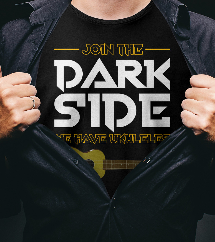 Join The Dark Side We Have Ukuleles T-Shirt