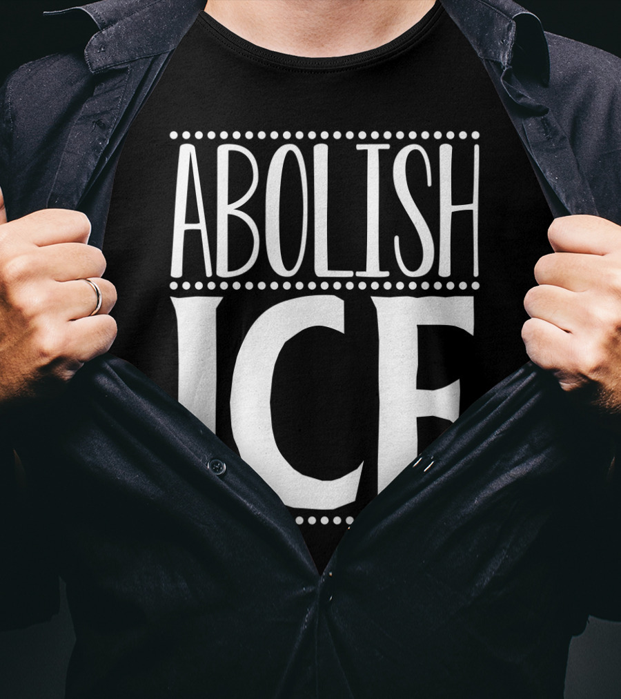ABOLISH ICE T-Shirt