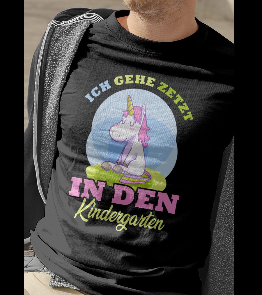 Ich Gehe Jetzt In Den Kindergarten Einhorn T-Shirt