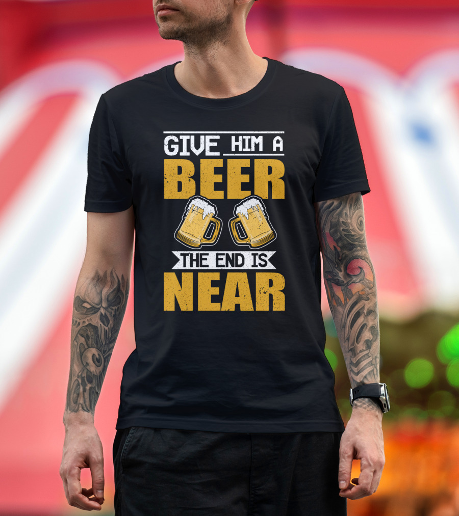 JGA Junggesellen Give Him a Beer the End is Near T-Shirt