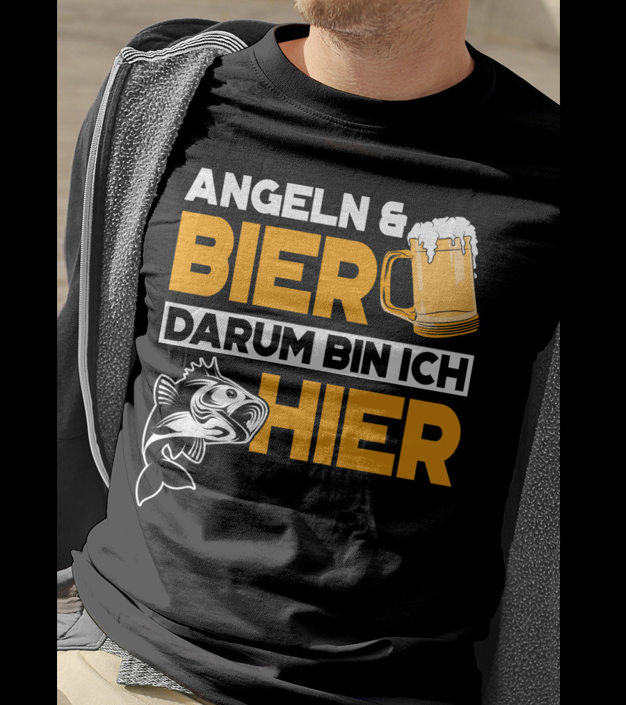 Angeln And Bier Darum Bin Ich Hier T-Shirt