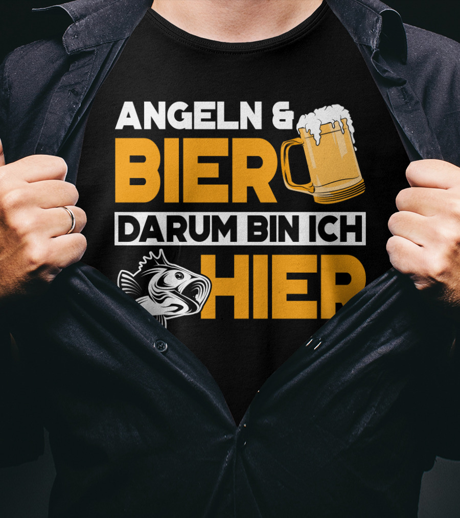 Angeln And Bier Darum Bin Ich Hier T-Shirt