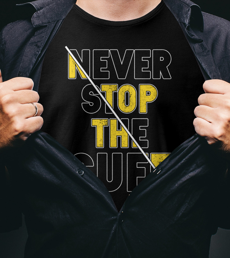 Never Stop The Suff T-Shirt