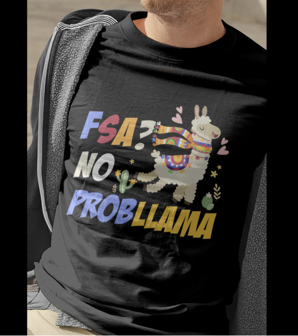 FSA? No ProbLlama Colorful Scarf Cactus Hearts Fun T-Shirt