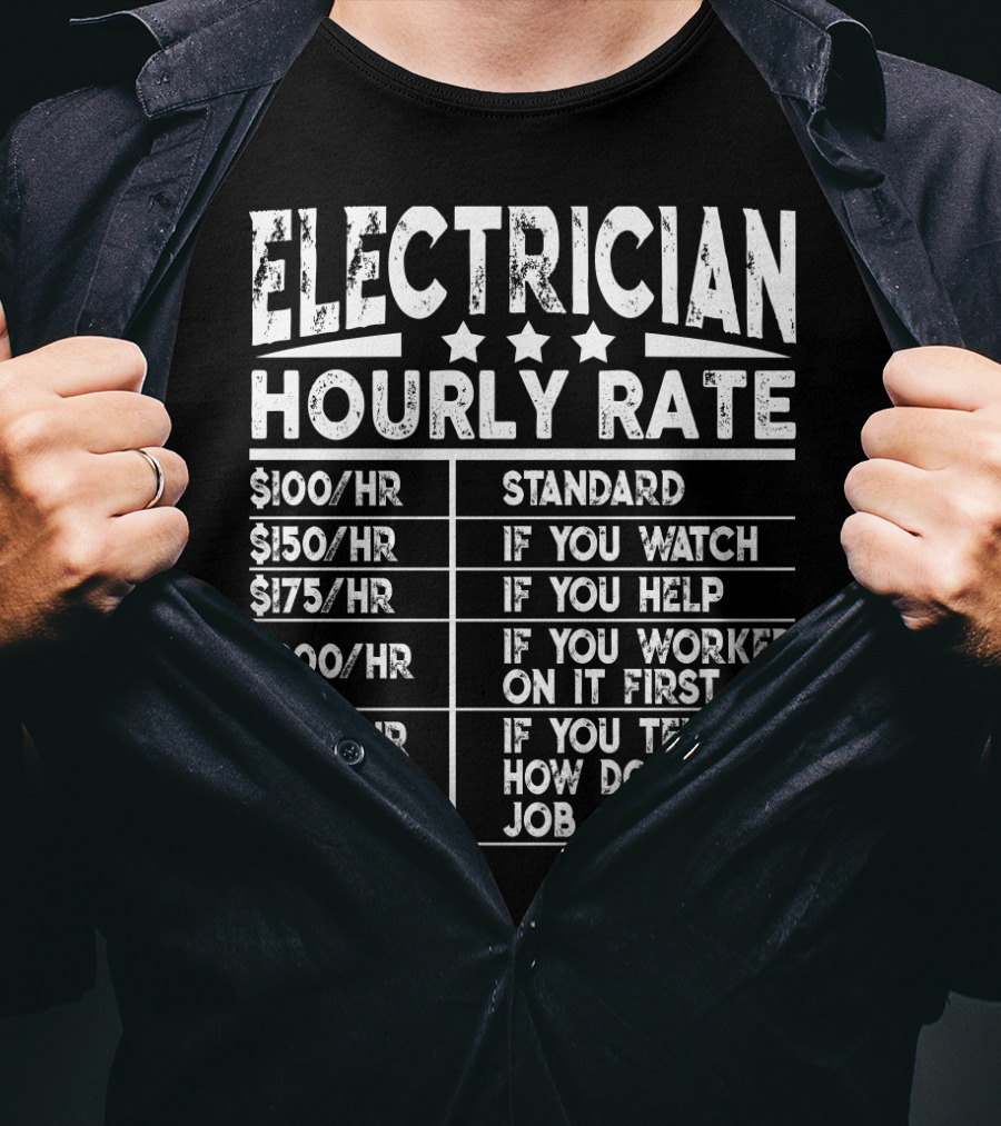 Electrician Hourly Rate Funny Price List With Standard Watching Helping Rates T-Shirt