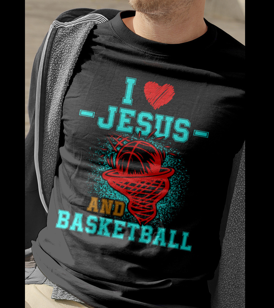I Love Jesus Heart Basketball Net Hoop And Basketball T-Shirt