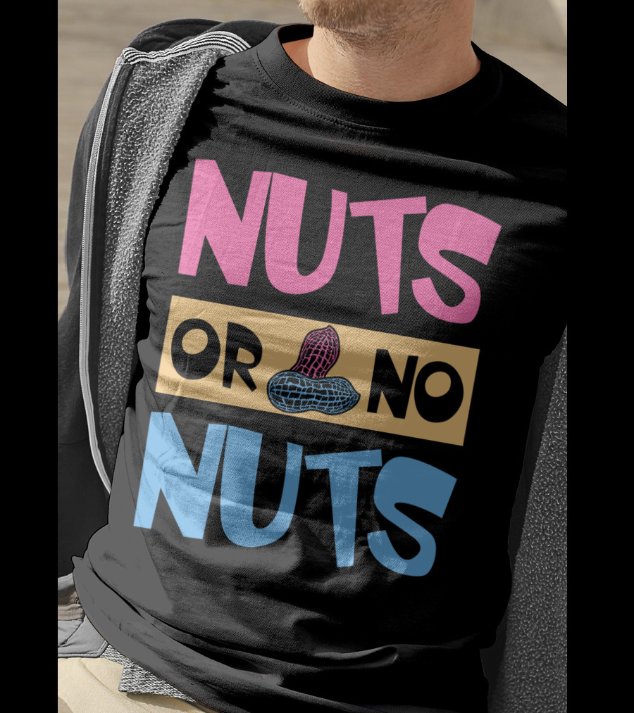 Nuts Or No Nuts Peanuts Gender Reveal T-Shirt