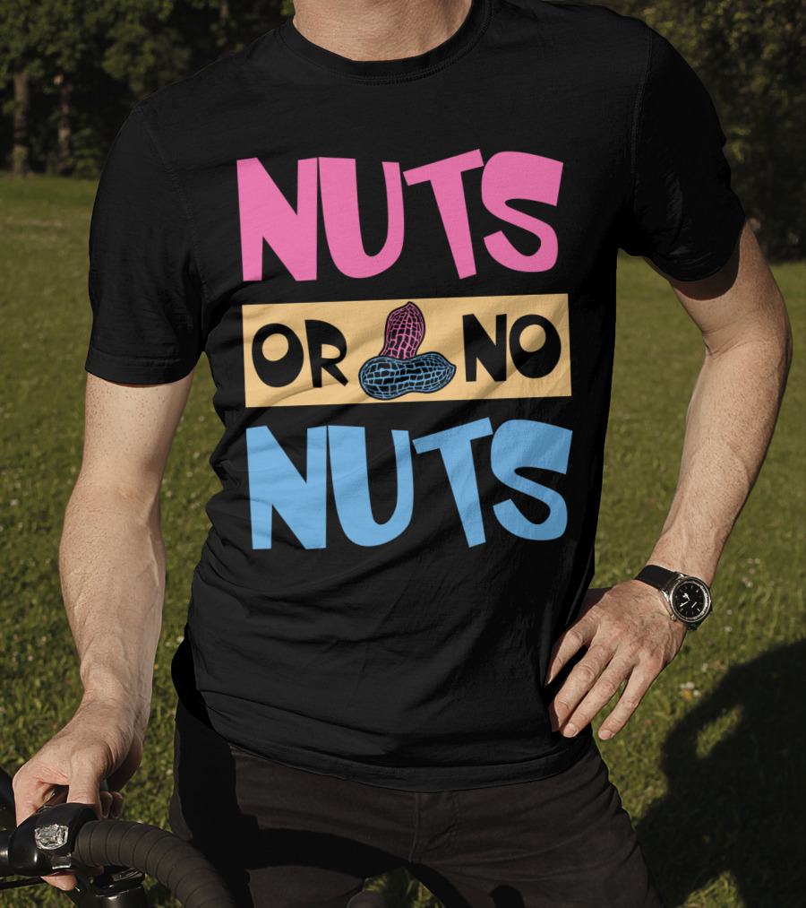 Nuts Or No Nuts Peanuts Gender Reveal T-Shirt