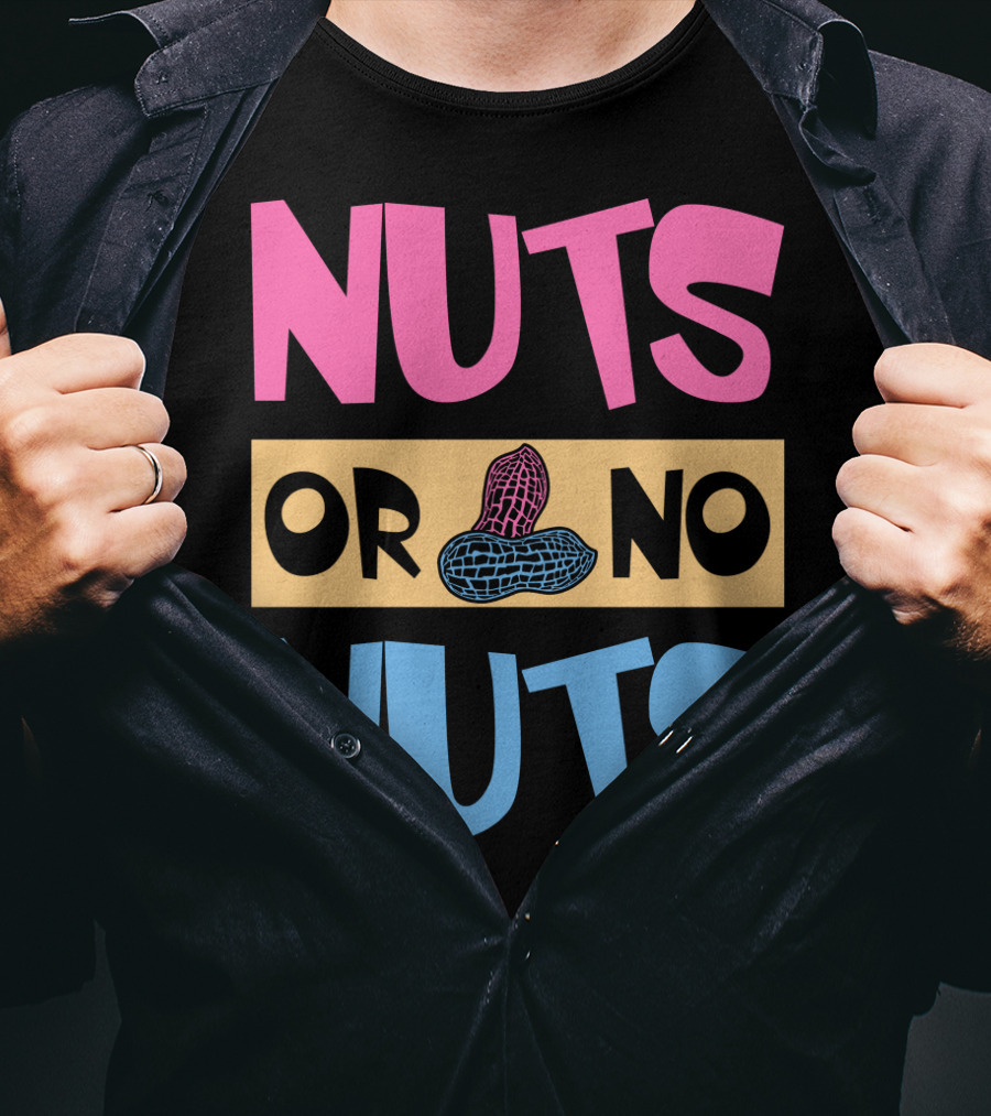 Nuts Or No Nuts Peanuts Gender Reveal T-Shirt