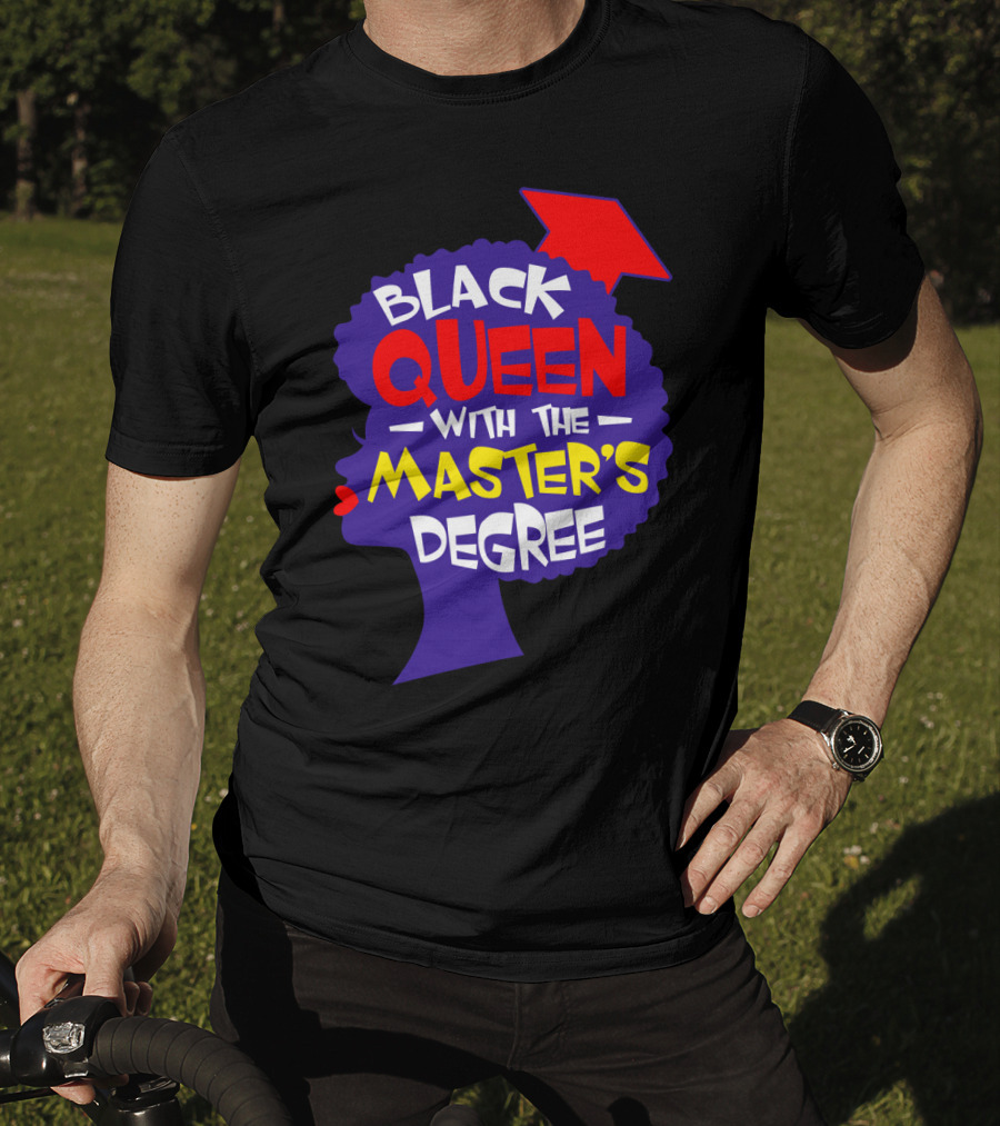 Black Queen With The Master's Degree Graduation Hat T-Shirt