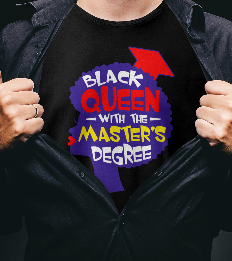 Black Queen With The Master's Degree Graduation Hat T-Shirt