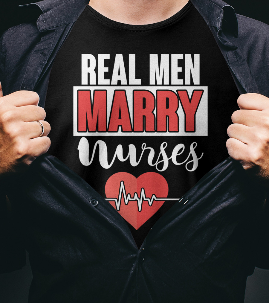 Real Men Marry Nurses Heartbeat Design For Nurse Husband T-Shirt