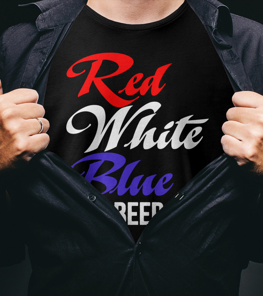 Red White Blue And Beer Too T-Shirt