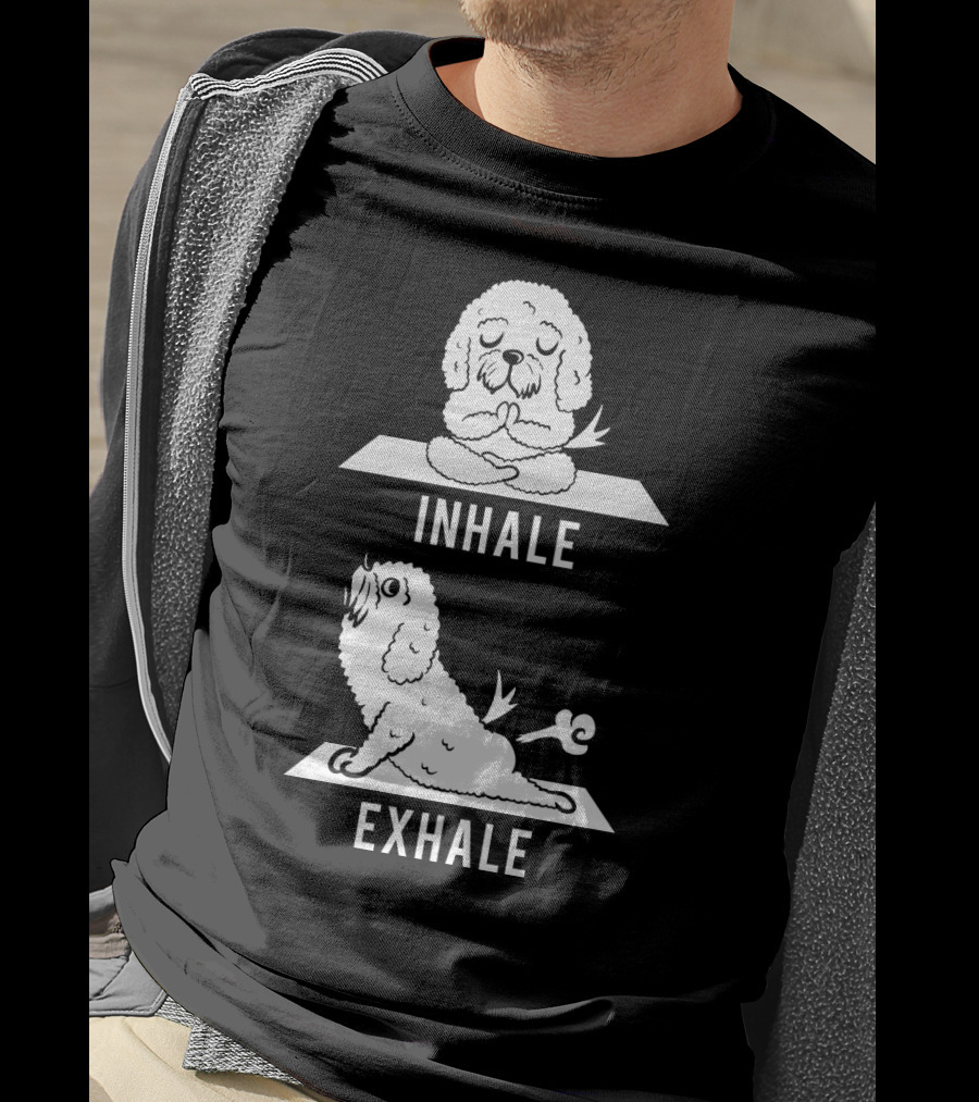 Inhale Exhale Bichon Frise Yoga Dog Meditation Humor T-Shirt