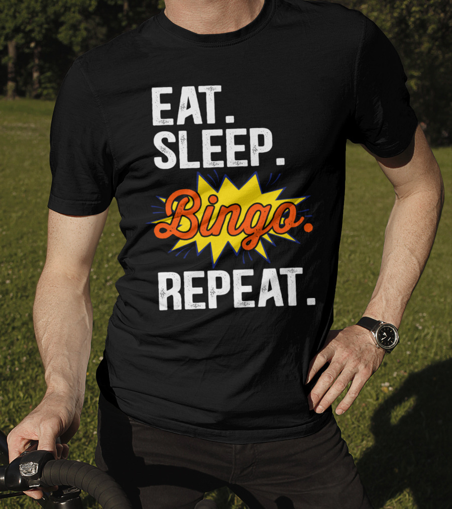 Eat Sleep Bingo Repeat Player Funny Lover Enthusiast T-Shirt