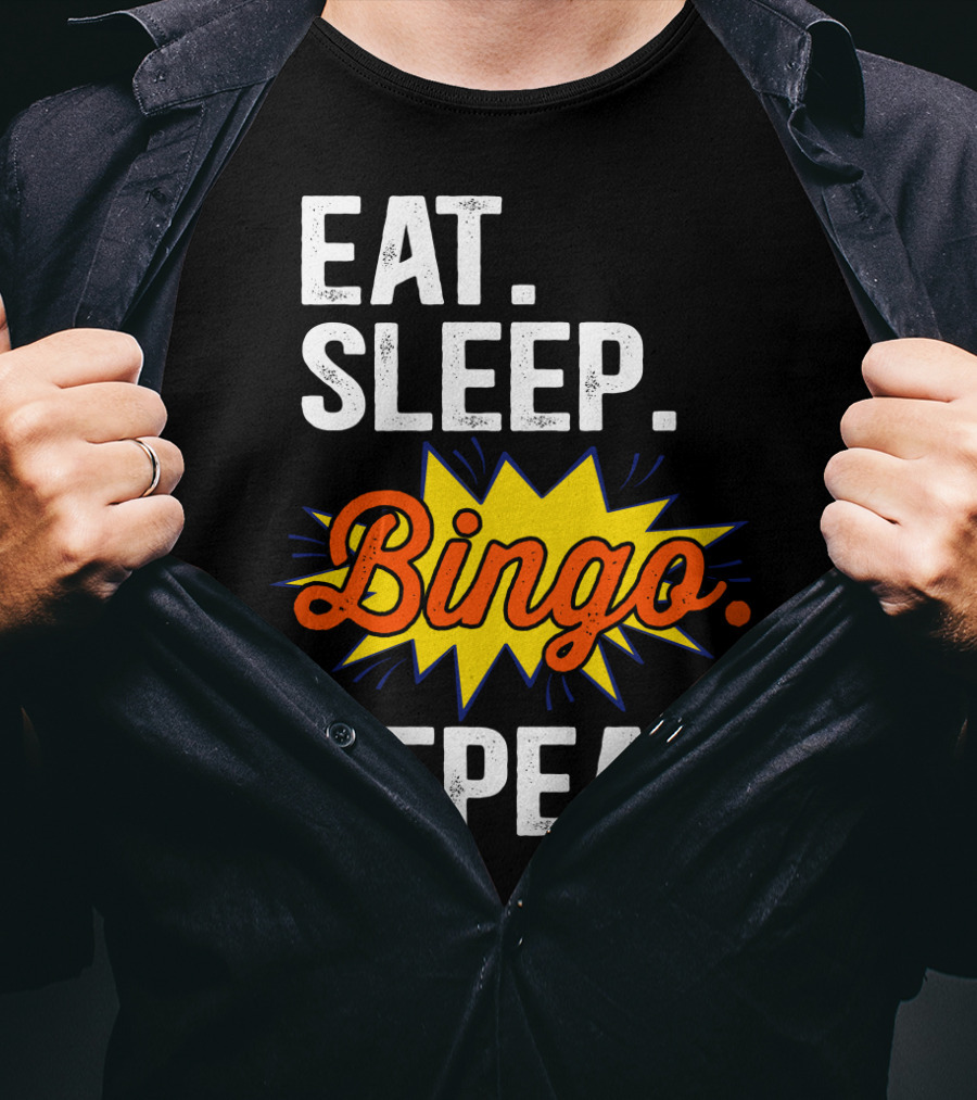 Eat Sleep Bingo Repeat Player Funny Lover Enthusiast T-Shirt