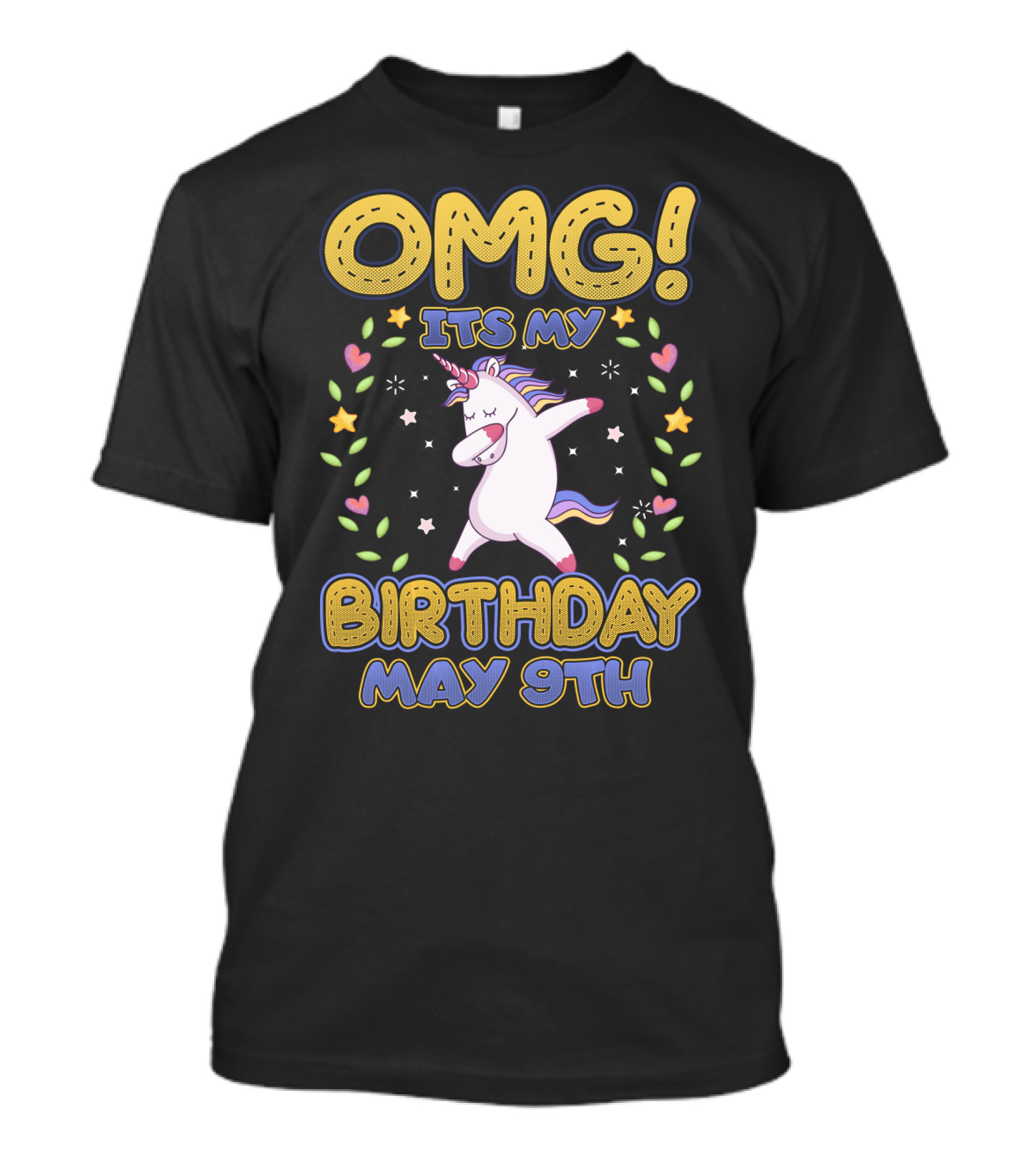 OMG It's My Birthday May 9th Unicorn T-Shirt